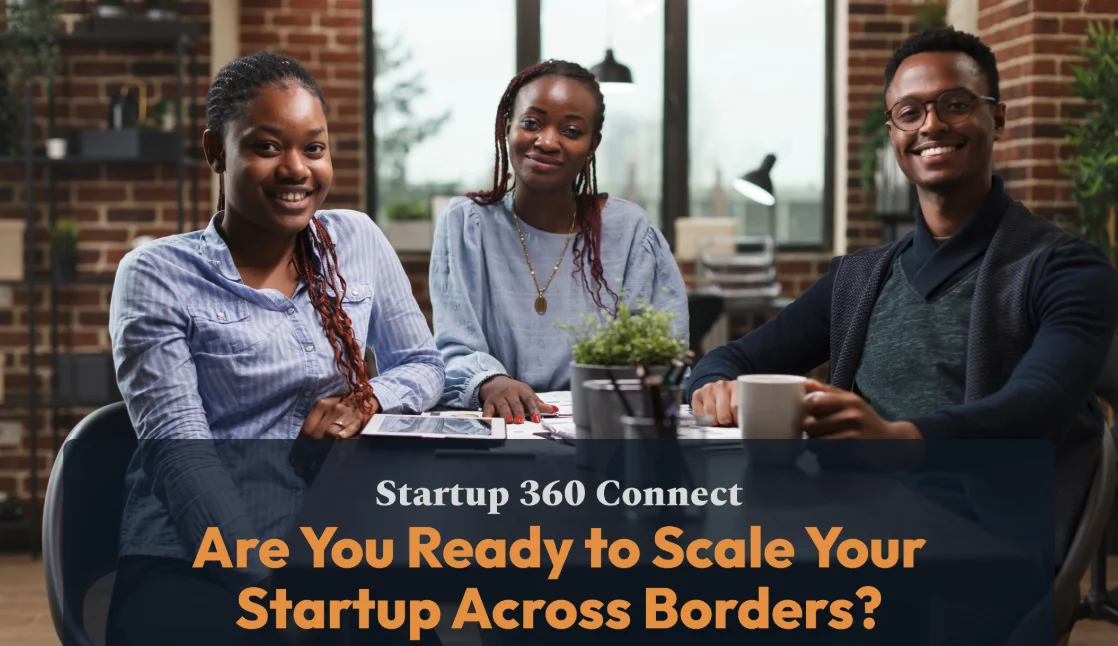 East African Startups: Apply Now for the Game-Changing Startup 360 Connect Programme!